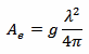 A_e = g * lambda^2 / (4 pi)