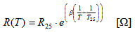 R(T) = R_25 * e ^ ( beta * ( ( 1/T ) - ( 1 / T_25 ) ) ) [Ohms]