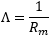 Lambda = 1 / R_m