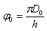 phi_0=pi*D_0/h